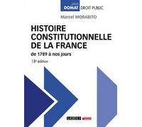 Histoire constitutionnelle de la France de 1789 à nos jours - Marcel Morabito - Lgdj - broché - Etude
