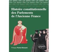 Histoire constitutionnelle des Parlements de l'Ancienne France