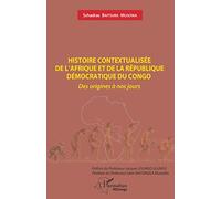 Histoire Contextualisée De L'afrique Et De La République Démocratique Du Congo - Des Origines À Nos Jours