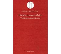 Histoire contre tradition: Tradition contre histoire