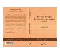 Histoire critique du magnétisme animal Volume I - Joseph-Philippe-François Deleuze - L'harmattan - broché - Essai