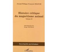Histoire critique du magnétisme animal Joseph-Philippe-François Deleuze (Auteur)