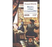 Histoire critique et responsabilité François Bédarida (Auteur)