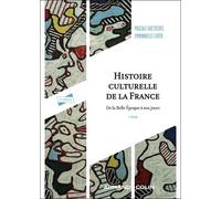 Histoire Culturelle De La France - De La Belle Epoque À Nos Jours