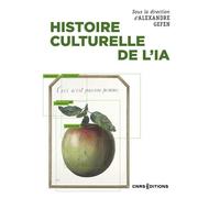 Histoire culturelle de l'IA - Alexandre Gefen - Cnrs Eds - broché - Essai