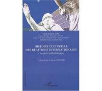 Histoire Culturelle Des Relations Internationales - Carrefour Méthodologique Xxe Siècle