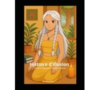 Histoire d’illusion: Un livre magique à lire et à colorier