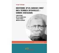 Histoire d’un grand chef des terres d’Enyellé : Simon Nyessaou
