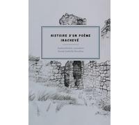 Histoire d’un poème inachevé