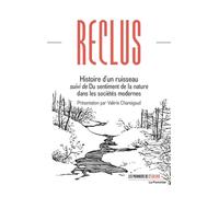 Histoire d’un ruisseau suivi de Du sentiment de la nature dans les sociétés modernes