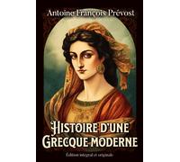 Histoire d’une Grecque moderne Édition intégral et originale