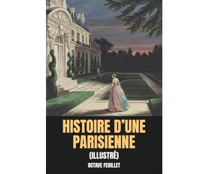 Histoire d’une Parisienne (Illustré)
