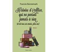 Histoire d'Alice, qui ne pensait jamais à rien (et de tous ses maris, plus un)