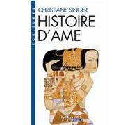 Histoire d'âme (Espaces Libres - Ecritures) Christiane Singer (Auteur)