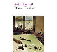 Histoire d'amour - Régis Jauffret - Gallimard - Poche - Roman
