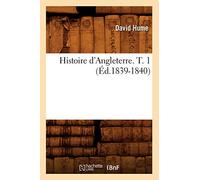 Histoire d'Angleterre. T. 1 (Éd.1839-1840)