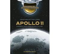 Histoire d'Apollo XI Comment on a marché sur la lune - Jonathan Fetter-Vorm - Humanoïdes Associés - cartonné - Bande dessinée