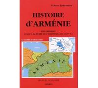 Histoire d'Arménie. Des origines à la perte de l'indépendance XIVe siècle