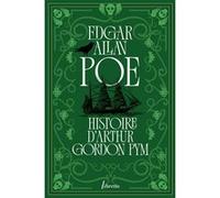 Histoire d'Arthur Gordon Pym de Nantucket Edgar Allan Poe (Auteur)