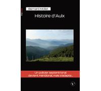 Histoire d'Aulx - Bernard Mollet - VIVAT - broché - Roman