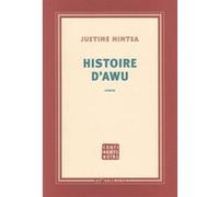 Histoire d'Awu Justine Mintsa (Auteur)