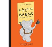 Histoire de Babar - Jean de Brunhoff - Hachette Jeunesse - album jeunesse