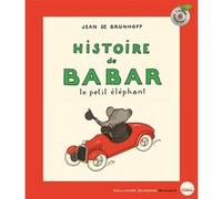 Histoire de Babar, le petit éléphant Francis Poulenc (Auteur), Jean de Brunhoff (Auteur)