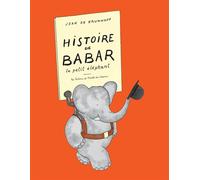 Histoire de Babar - Le petit éléphant Le petit elephant - Jean de Brunhoff - Ecole Des Loisirs - broché - album jeunesse
