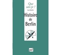 Histoire de Berlin - Cyril Buffet - Que Sais-Je - Poche - Etude
