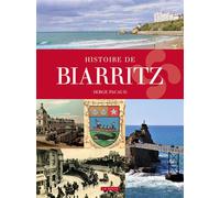 Histoire de Biarritz - Serge Pacaud - Geste - relié - Beau livre