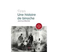 Histoire de binoche - Jean-Luc Brachet - Archives Et Culture - broché - Roman