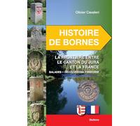 Histoire de bornes - la frontiere entre le canton du jura et la france