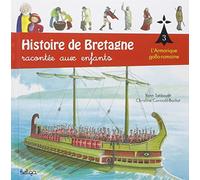 Histoire de Bretagne contée aux enfants : Les Gallo-romains