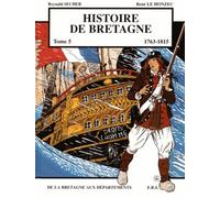 Histoire de Bretagne T5 11763 - 1815, de la Bretagne aux départements