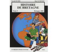 Histoire De Bretagne Tome 9 - Bretagne 2000 - Un Présent Pour Un Futur