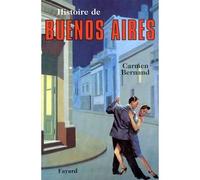 Histoire de Buenos Aires - Carmen Bernand - Fayard - relié - Livre