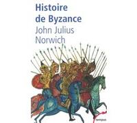 Histoire de Byzance John Julius Norwich (Auteur), Dominique Peters (Traduction)