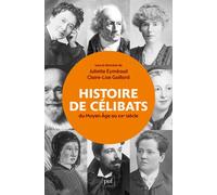 Histoire de célibats Du Moyen Âge au xxe siècle - Juliette Eyméoud - Puf - broché - Essai