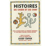 Histoire de chien et de chat - Josef Capek - Memo Eds - broché - Contes et légendes jeunesse