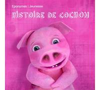 Histoire de Cochon / Jean Bolo
