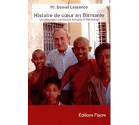 Histoire de coeur en Birmanie: Un chirurgien cardiaque à Mandalay