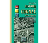 Histoire de Cognac, Jarnac, Segonzac (Tome II)