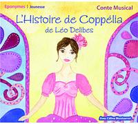 Delibes Léo/l'Histoire de Coppelia
