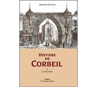 Histoire de Corbeil ville royale & d’Essonnes