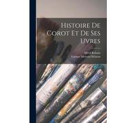 Histoire De Corot Et De Ses Uvres