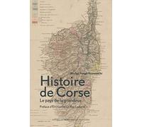 Histoire de Corse: Le pays de la grandeur