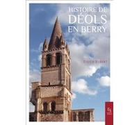 Histoire de Déols en Berry Didier Dubant (Auteur)