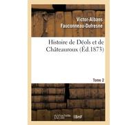 Histoire de Déols et de Châteauroux Tome 2
