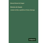 Histoire de Desaix: Armées du Rhin, expédition d'Orient, Marengo