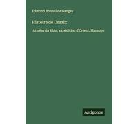 Histoire de Desaix: Armées du Rhin, expédition d'Orient, Marengo
